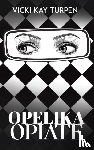 Turpen, Vicki Kay - Opelika Opiate