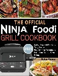 Gomez, Helen - The Official Ninja Foodi Grill Cookbook for Beginners