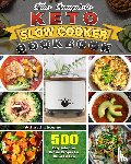 Thomas, Willard - The Complete Keto Slow Cooker Cookbook