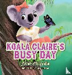 Kudla, Elizabeth - Koala Claire's Busy Day