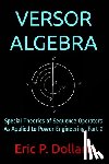 Dollard, Eric P. - Versor Algebra: Special Theories of Sequence Operators as Applied to Power Engineering, Part 2