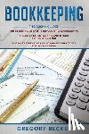 Becker, Gregory - Bookkeeping: 3 in 1 - Step-by-Step Guide, Tips and Tricks, Advanced Strategies