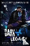 James, Tate - Dark Legacy: The Complete Series
