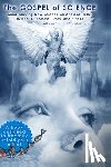 Douglas Jr, William Edward - The Gospel of Science: Mind-blowing New Science on Ancient Truths to Heal Our Stress, Lives, and Planet