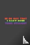 Valentetine's Gift for Friends - i'm so gay that i can't even think straight: LGBT Pride, Bisexual Trans, Lesbian Pride, Gay Pride, Transgender Pride Gift Idea for valentine's day or