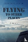 Allen, Douglas - Flying to Other Places