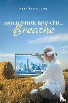 Gent, Todd Michael - Hold Your Breath...Breathe