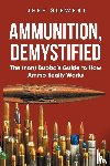 Siewert, Jeff - Ammunition, Demystified