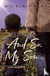 Johnson-Smith, Janet - And So, My Son...