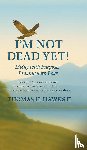 Hawks II, Tom H. - I'm Not Dead Yet!