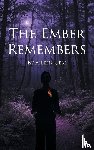 Gebe, Aileen - The Ember Remembers