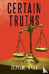 Wyler, Stephanie - Certain Truths