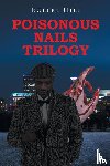 Hill, Robert - Poisonous Nails Trilogy