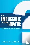 Lumley, David R - It's Impossible to Commit to Maybe