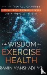 Manshadi, Ramin - The Wisdom of Exercise Health