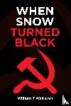 Walraven, William T - When Snow Turned Black