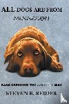 Reider, Steven B - All Dogs are from Missouri
