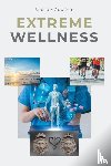 Gootzeit, Sholom - Extreme Wellness