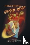 Koepsell, Len - Three Strikes, You're Dead