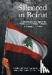 Fakhoury, Guila, Fakhoury, Amanda, Zoya Fakhoury, Macy Fakhoury - Fakhoury, G: Silenced in Beirut