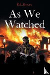 Rowley, D. L. - As We Watched