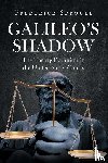 Sproull, Frederick - Galileos Shadow