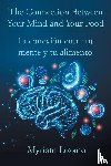 Lozano, Myriam - The Connection Between Your Mind and Your Food - La conexión entre tu mente y tu alimento