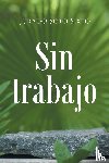 Sixto, Jurado Soto - Sin trabajo