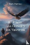 Martínez, María - El Fruto, Los Dones y los Talentos