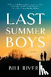 Rivers, Bill - Last Summer Boys