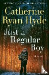 Hyde, Catherine Ryan - Just a Regular Boy