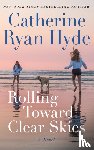Hyde, Catherine Ryan - Rolling Toward Clear Skies