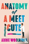 Woolridge, Addie - Anatomy of a Meet Cute