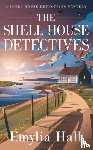 Hall, Emylia - The Shell House Detectives