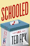 Fox, Ted - Schooled