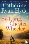 Hyde, Catherine Ryan - So Long, Chester Wheeler