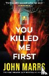 Marrs, John - You Killed Me First