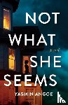 Angoe, Yasmin - Not What She Seems