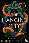 Holmberg, Charlie N. - The Hanging City