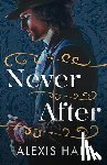 Hall, Alexis - Never After