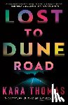 Thomas, Kara - Lost to Dune Road