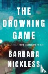 Nickless, Barbara - The Drowning Game