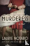 Notaro, Laurie - The Murderess