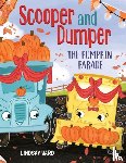 Ward, Lindsay - Scooper and Dumper The Pumpkin Parade