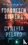Pelayo, Cynthia - Forgotten Sisters