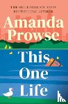 Prowse, Amanda - This One Life