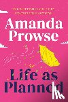 Prowse, Amanda - Life as Planned