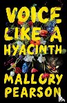 Pearson, Mallory - Voice Like a Hyacinth