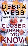 Webb, Debra - Closer Than You Know
