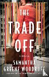 Greene Woodruff, Samantha - The Trade Off